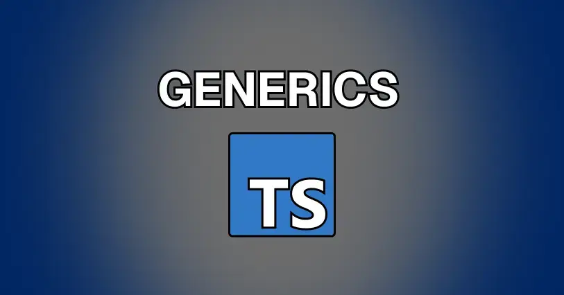 TypeScript Logo with title "Generics" in the foreground